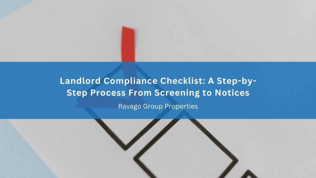 Landlord Compliance Checklist: A Step-by-Step Process From Screening to Notices
